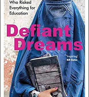 Defiant Dreams: The Journey of an Afghan Girl Who Risked Everything for Education Online now