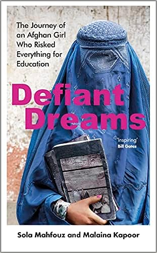 Defiant Dreams: The Journey of an Afghan Girl Who Risked Everything for Education Online now