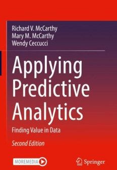 Applying Predictive Analytics: Finding Value in Data, 2nd Edition Cheap