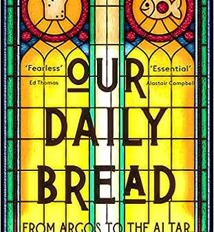 Our Daily Bread: From Argos to the Altar – a Priest s Story Online Hot Sale