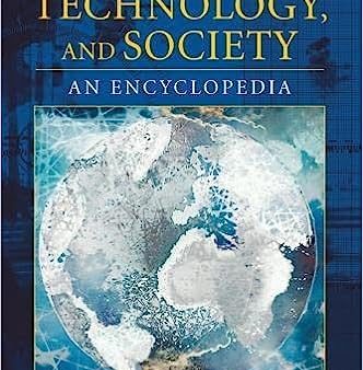 Science, Technology and Society: An Encyclopedia Online now