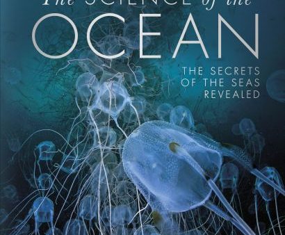 The Science of the Ocean: The Secrets of the Seas Revealed on Sale