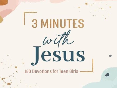 3 Minutes with Jesus: 180 Devotions for Teen Girls For Sale