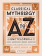 Classical Mythology a to Z - An Encyclopedia of Gods & Goddesses, Heroes & Heroines, Nymphs, Spirits, Monsters, and Places on Sale