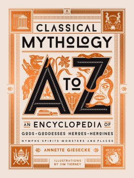 Classical Mythology a to Z - An Encyclopedia of Gods & Goddesses, Heroes & Heroines, Nymphs, Spirits, Monsters, and Places on Sale