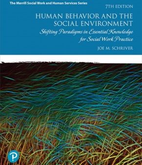 Human Behavior and The Social Environment, 7Ed.: Shifting Paradigms In Essential Knowledge For Social Work Practice. For Cheap