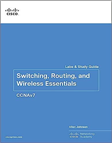 Switching, Routing and Wireless Essentials Labs & Study Guide (CCNAv7)- Lab Companion Sale