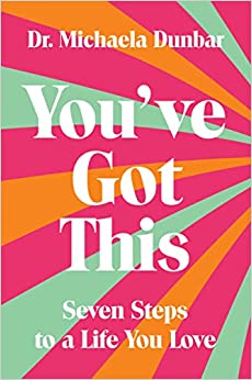 You ve Got This - Seven Steps to a Life You Love Online