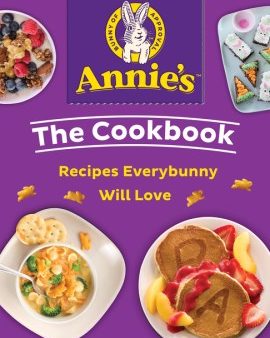 Annie s The Cookbook: Recipes Everybunny Will Love Online now