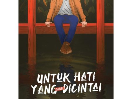 Untuk Hati Yang Gagal Dicintai Hot on Sale