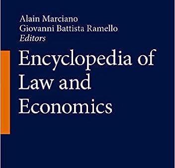 Encyclopedia of Law and Economics, 2019 Edition. Hot on Sale