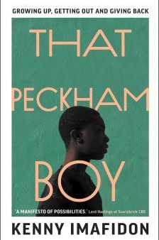 That Peckham Boy: Growing Up, Getting Out and Giving Back Supply