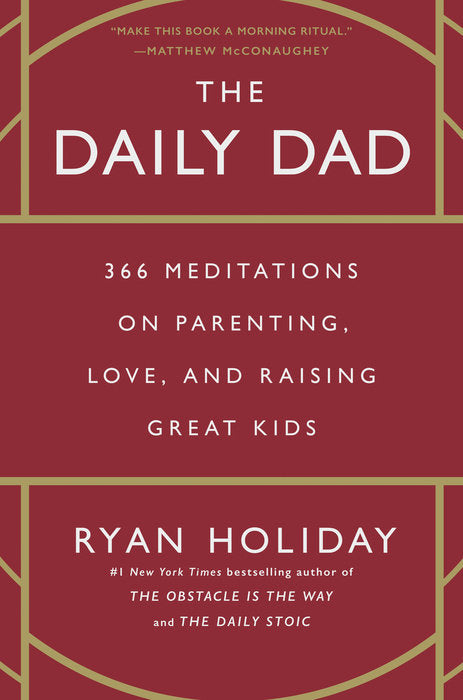 The Daily Dad: 366 Meditations on Parenting, Love, and Raising Great Kids Cheap