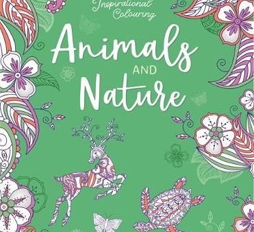 Inspirational Colouring: Animals and Nature Hot on Sale