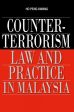 Counter-Terrorism Law and Practice in Malaysia Online