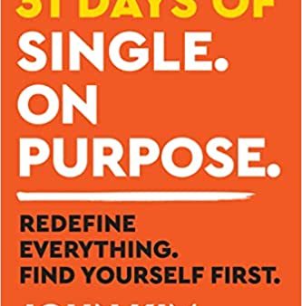 31 Days of Single on Purpose: Redefine Everything. Find Yourself First Online Sale