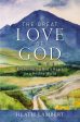 The Great Love of God - Encountering God’s Heart for a Hostile World Online now