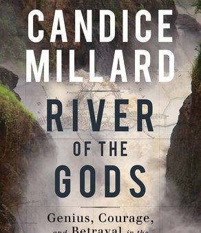 River of the Gods: Genius, Courage, and Betrayal in the Search for the Source of the Nile For Cheap