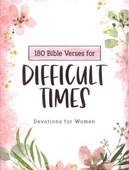 180 Bible Verses for Difficult Times: Devotions for Women Online