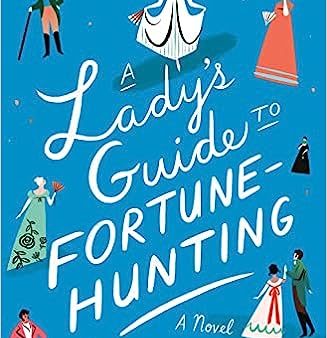 A Lady s Guide to Fortune-hunting For Cheap